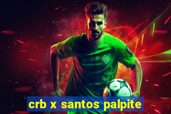 crb x santos palpite